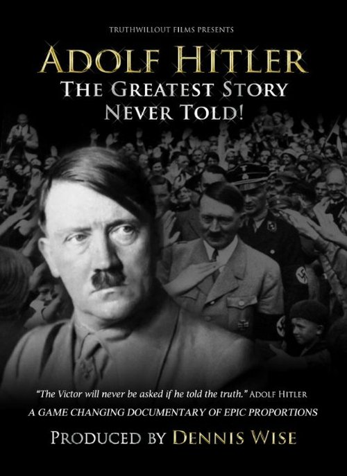 Постер Адольф Гитлер: Величайшая нерассказанная история