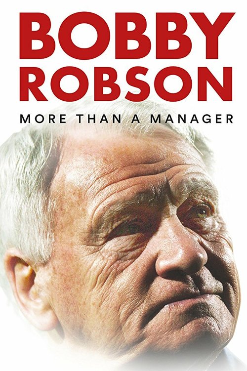 Постер Бобби Робсон: Больше, чем менеджер