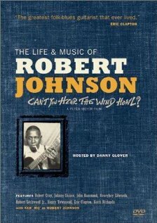 Постер Can't You Hear the Wind Howl? The Life & Music of Robert Johnson