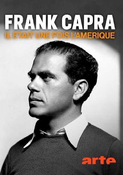 Frank Capra, il était une fois l'Amérique скачать фильм торрент