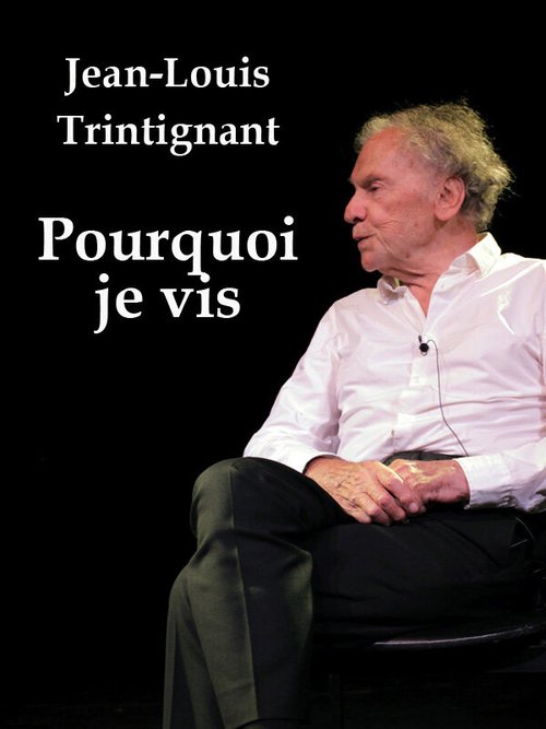 Jean-Louis Trintignant, pourquoi que je vis скачать фильм торрент