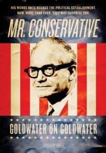 скачать Mr. Conservative: Goldwater on Goldwater через торрент