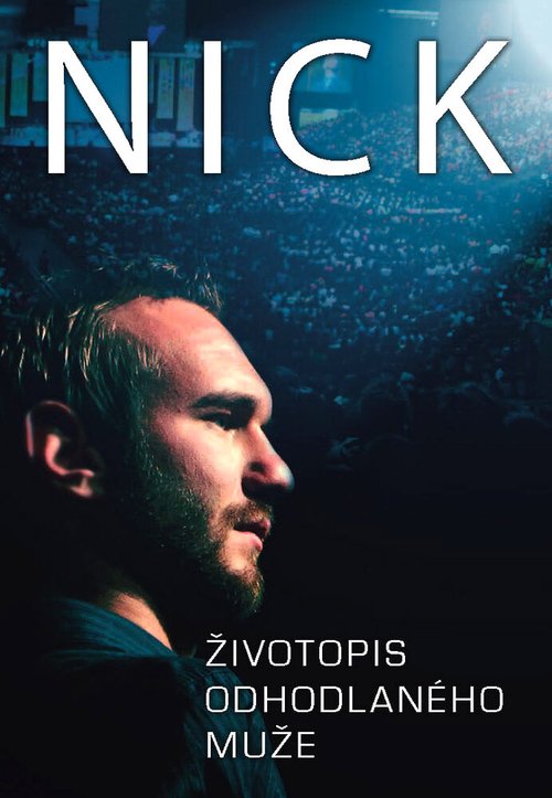Постер NICK: Biography of a Determined Man