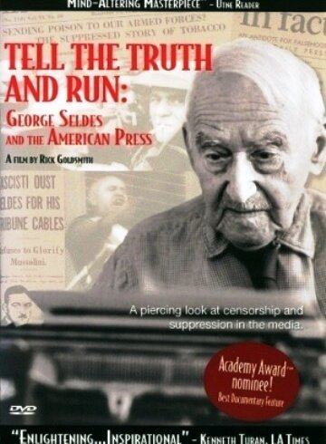 Постер Скажи правду и беги: Джордж Селдес и американская пресса