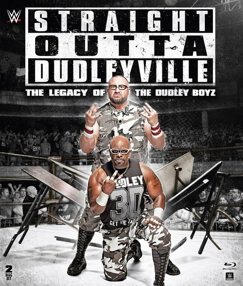 Straight Outta Dudleyville: The Legacy of the Dudley Boyz скачать фильм торрент
