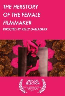 Постер The Herstory of the Female Filmmaker
