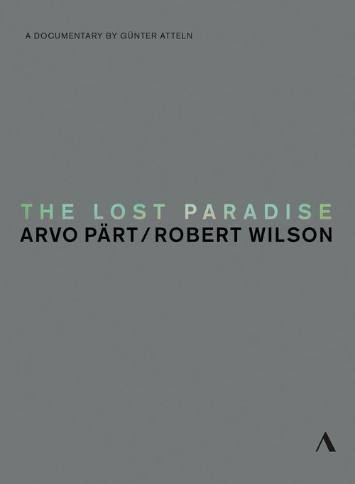 Постер The Lost Paradise: Arvo Paert, Robert Wilson
