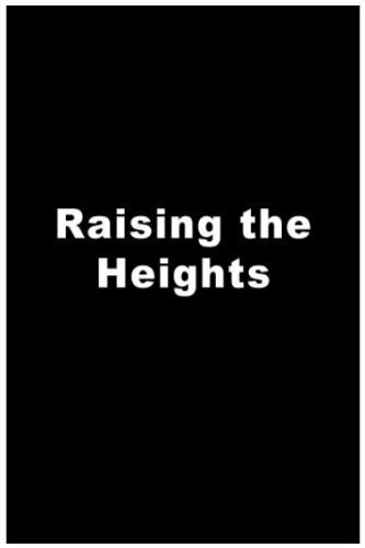 Raising the Heights скачать фильм торрент