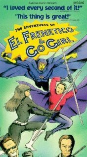 Постер The Adventures of El Frenetico and Go Girl