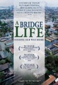 A Bridge Life: Finding Our Way Home скачать фильм торрент