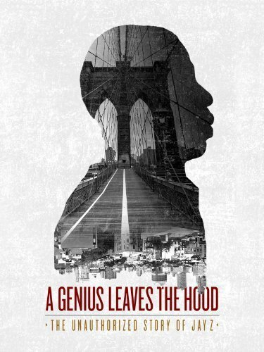 Постер A Genius Leaves the Hood: The Unauthorized Story of Jay Z