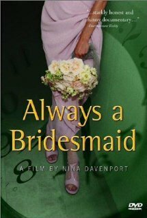 Постер Always a Bridesmaid