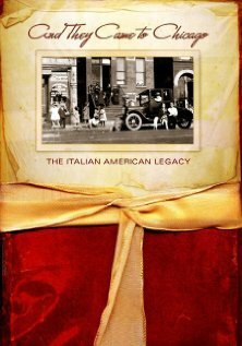 Постер And They Came to Chicago: The Italian American Legacy