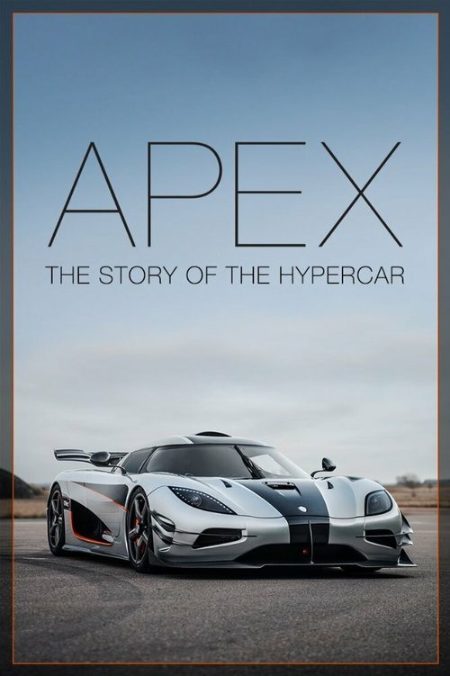Постер Apex: The Story of the Hypercar