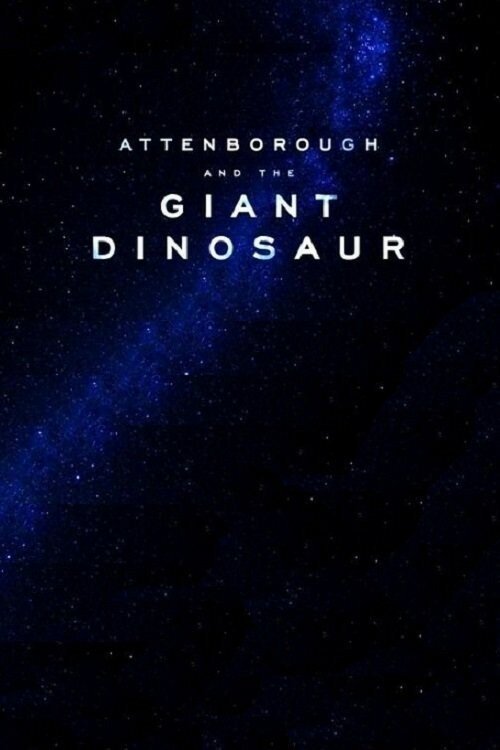 Аттенборо и гигантский динозавр скачать фильм торрент