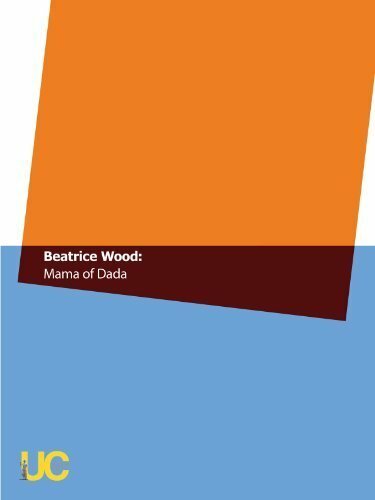 Beatrice Wood: Mama of Dada скачать фильм торрент
