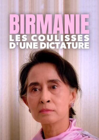 Постер Birmanie, les coulisses d'une dictature
