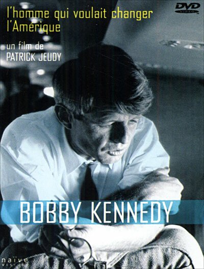 Bob Kennedy: L'homme qui voulait changer l'Amérique скачать фильм торрент