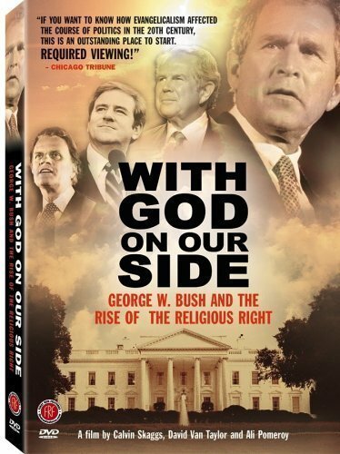 Бог на нашей стороне: Джордж У. Буш и подъём религиозного права в Америке скачать фильм торрент