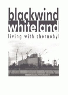 Постер Черный ветер, Белая земля: Жизнь в Чернобыле