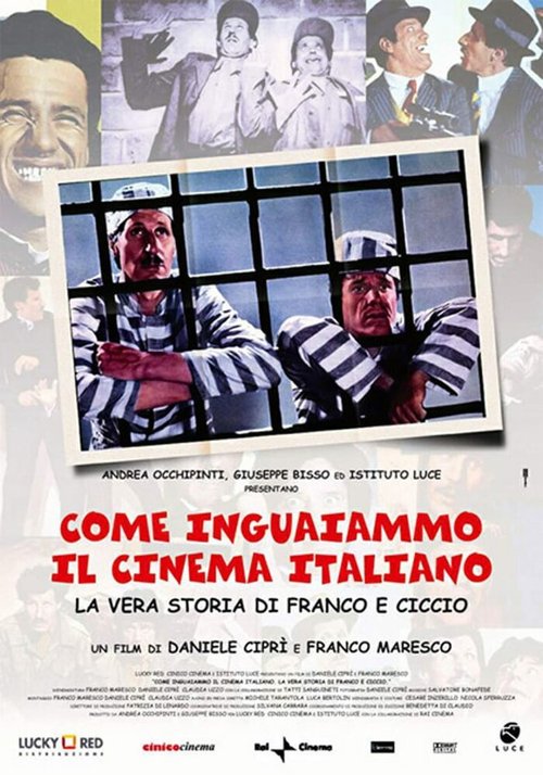 Постер Come inguaiammo il cinema italiano - La vera storia di Franco e Ciccio