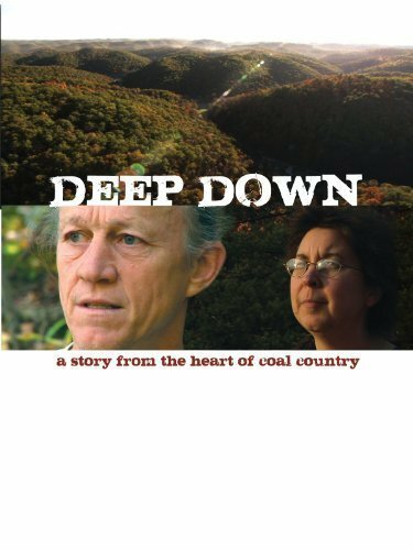 Постер Deep Down: A Story from the Heart of Coal Country