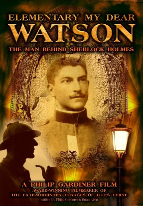 Постер Elementary My Dear Watson: The Man Behind Sherlock Holmes
