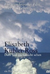 Elisabeth Kübler-Ross - Dem Tod ins Gesicht sehen скачать фильм торрент