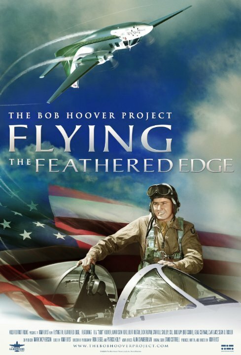 Постер Flying the Feathered Edge: The Bob Hoover Project