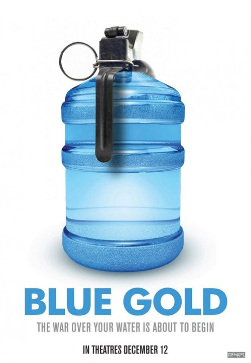 Постер Голубое золото: Всемирные войны за воду