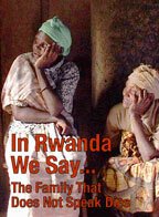 Постер In Rwanda We Say... The Family That Does Not Speak Dies
