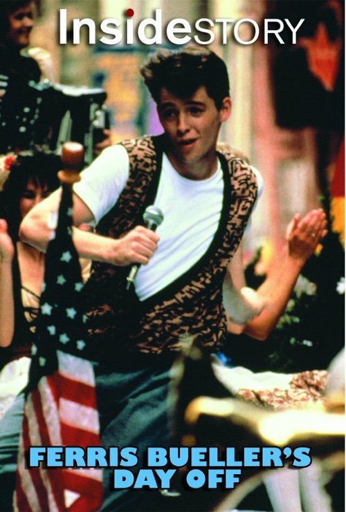 Постер Inside Story: Ferris Bueller's Day Off