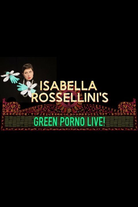 Isabella Rossellini's Green Porno Live скачать фильм торрент