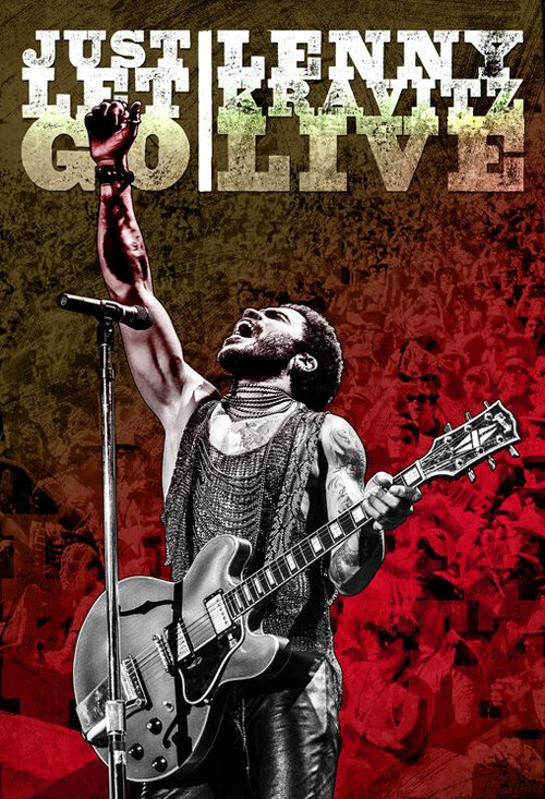 Постер Just Let Go: Lenny Kravitz Live