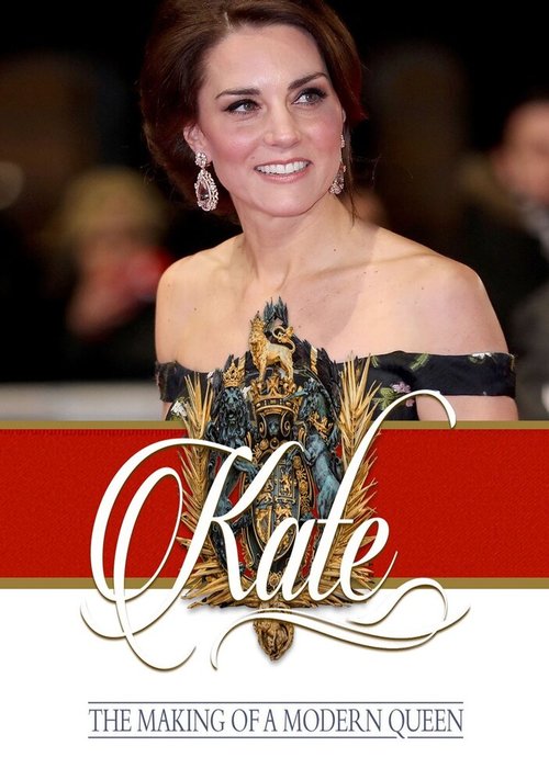 скачать Kate: The Making of a Modern Queen через торрент