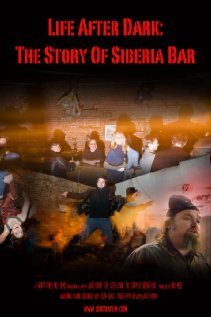 Постер Life After Dark: The Story of Siberia Bar