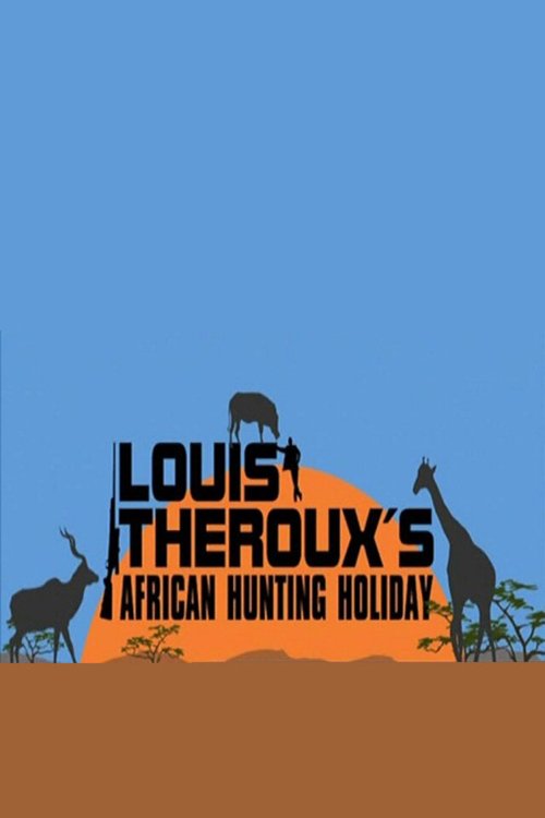 Постер Луи Теру: Выходная охота в Африке