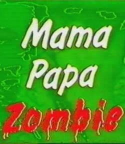 Постер Mama, Papa, Zombie - Horror für den Hausgebrauch