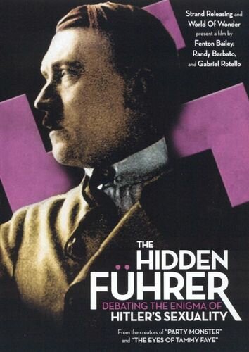 Неизвестный Фюрер: Обсуждение сексуальной ориентации Гитлера скачать фильм торрент