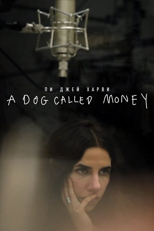 Пи Джей Харви: A Dog Called Money скачать фильм торрент