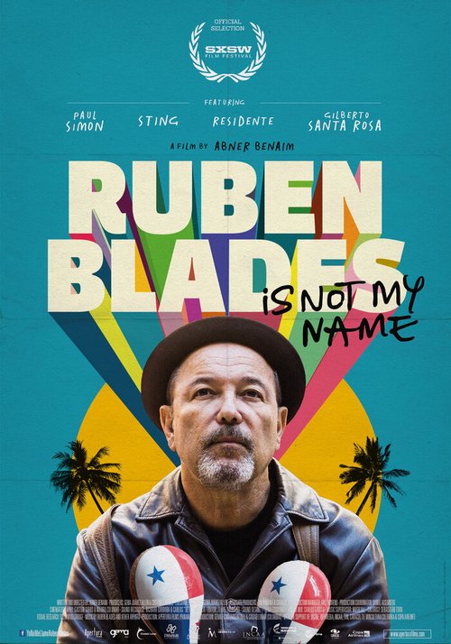 Постер Ruben Blades Is Not My Name