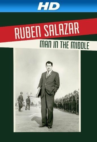 Постер Ruben Salazar: Man in the Middle