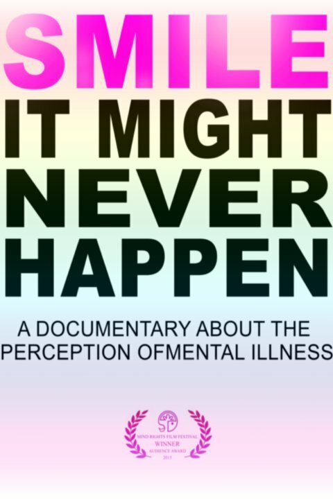 SMILE: A Short Documentary About the Perception of Mental Illness скачать фильм торрент