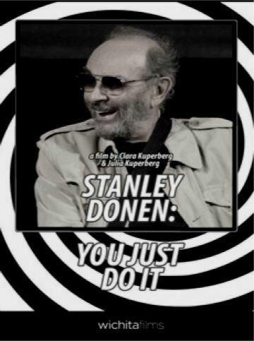Постер Стэнли Донен: Не дай себя остановить
