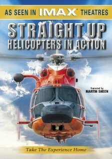 Постер Straight Up: Helicopters in Action