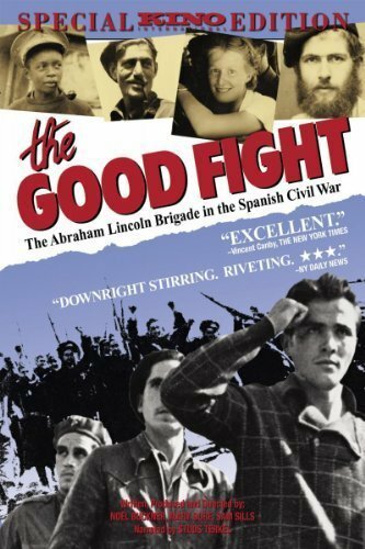 Постер The Good Fight: The Abraham Lincoln Brigade in the Spanish Civil War