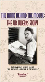 Постер The Hand Behind the Mouse: The Ub Iwerks Story
