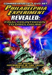 The Philadelphia Experiment Revealed: Final Countdown to Disclosure from the Area 51 Archives скачать фильм торрент