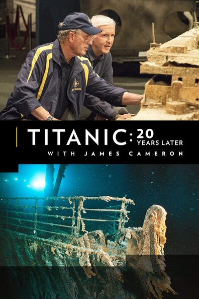 Titanic: 20 Years Later with James Cameron скачать фильм торрент