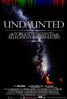 Постер Undaunted: The Forgotten Giants of the Allegheny Observatory